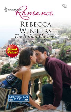 Title details for The Italian Playboy's Secret Son by Rebecca Winters - Available